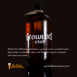 Growlers and Crowlers